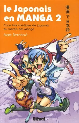 Le Japonais en Manga T02 (Marc Bernabé)  [Livres]