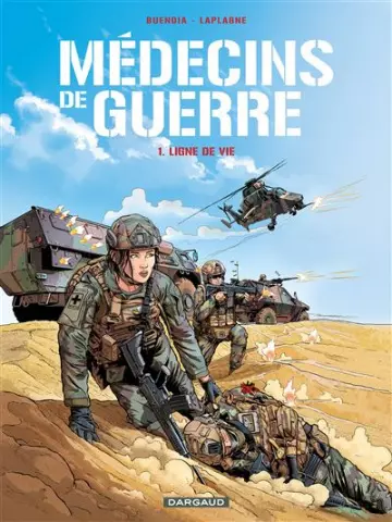 MÉDECINS DE GUERRE T01. LIGNE DE VIE  [BD]