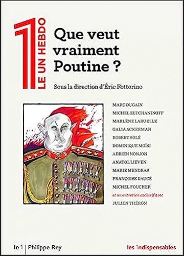 QUE VEUT VRAIMENT POUTINE • PHILIPPE REY  [Livres]