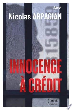 Innocence à crédit Nicolas Arpagian  [Livres]