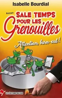 Sale temps pour les grenouilles Isabelle Bourdial  [Livres]