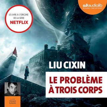 Liu Cixin - Le problème à trois corps  [AudioBooks]