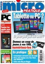 Micro Pratique N°208 - Tablette ou PC ? Et Pourquoi pas les Deux !  [Magazines]