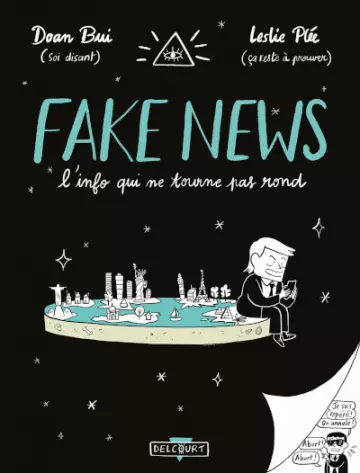 FAKE NEWS, L'INFO QUI NE TOURNE PAS ROND  [BD]