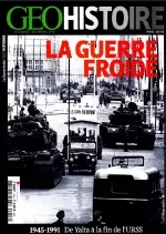 Géo Histoire Hors Série N°13 – La Guerre Froide  [Magazines]