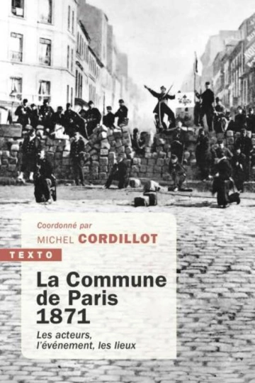 LA COMMUNE DE PARIS,1871 - MICHEL CORDILLOT  [Livres]