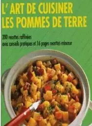 L'art de cuisiner les pommes de terre  [Livres]