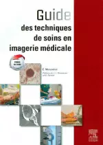 Guide des techniques de soins en imagerie médicale  [Livres]