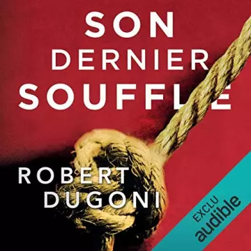 Son dernier souffle (Tracy Crosswhite 2 - ) - Robert Dugoni  [AudioBooks]