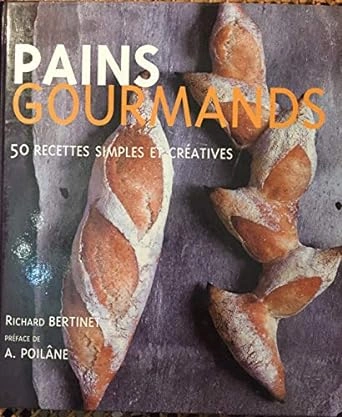 PAINS GOURMANDS. 50 RECETTES SIMPLES ET CREATIVES  [Livres]