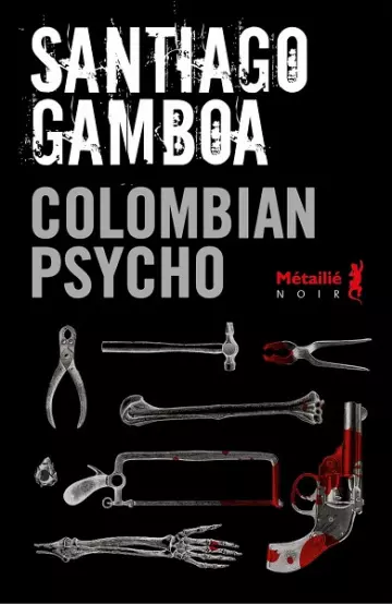 Colombian psycho  Santiago Gamboa  [Livres]