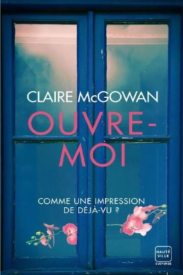 Ouvre-moi - Claire McGowan  [Livres]