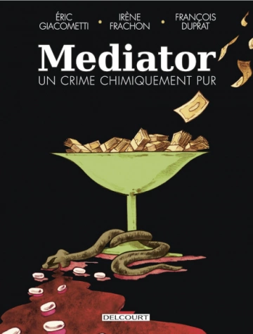 MÉDIATOR UN CRIME CHIMIQUEMENT PUR  [BD]