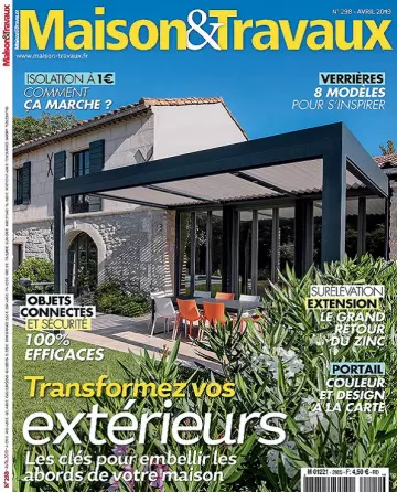 Maison et Travaux N°298 – Avril 2019  [Magazines]