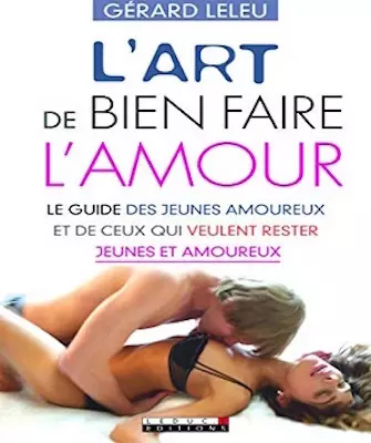 L’art de bien faire l’amour – Gérard Leleu  [Livres]