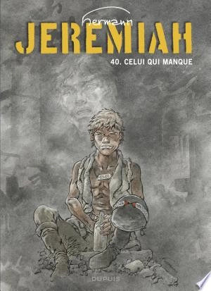 Jeremiah T40 Celui qui manque  [BD]