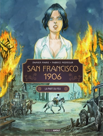 San Francisco 1906 - T02  La part du feu  [BD]