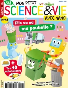 Mon Petit Science & Vie avec Nano N.42 - Février 2025 [Magazines]