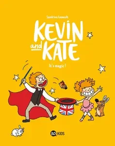 Kevin And Kate - Tome 4 - Its Magic! [BD]