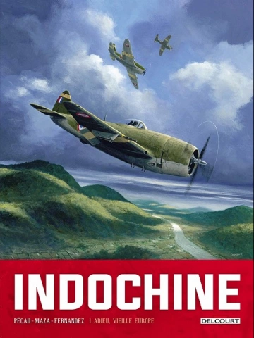 INDOCHINE TOMES 1 & 2  [BD]