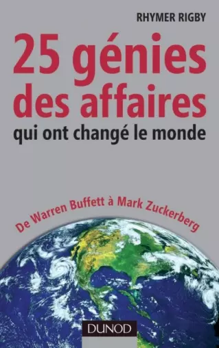 25 génies des affaires qui ont changé le monde  [Livres]