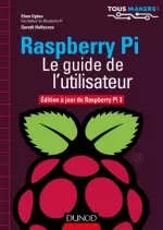 Raspberry Pi 3 - Guide de l'utilisateur  [Livres]