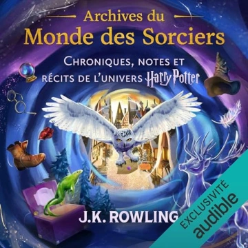 Archives du Monde des Sorciers J.K. Rowling  [AudioBooks]