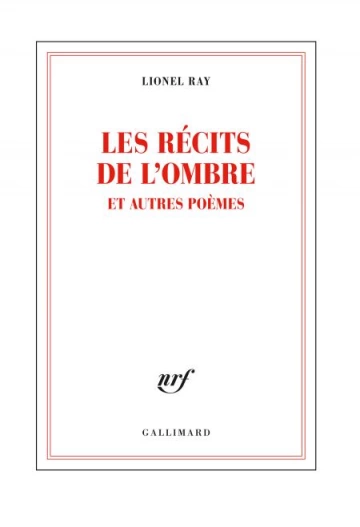 Les récits de l'ombre et autres poèmes  Lionel Ray  [Livres]