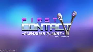 First Contact 5 - Pleasure Planet  [Adultes]