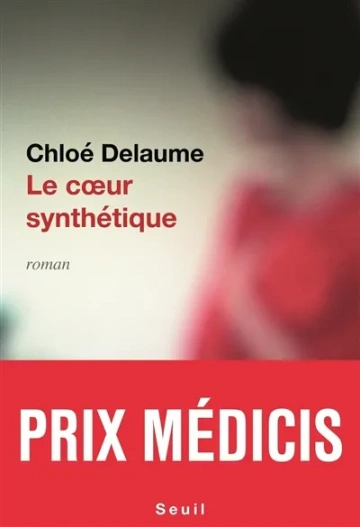 Chloé Delaume - Le Cœur synthétique  [Livres]