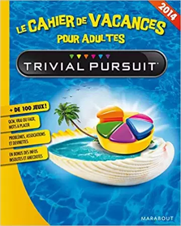 Cahier de vacances pour adultes Trivial Pursuit  [Livres]