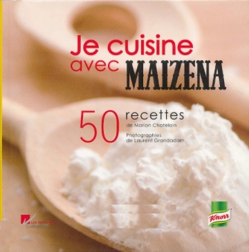 JE CUISINE AVEC MAIZENA - 50 RECETTES  [Livres]