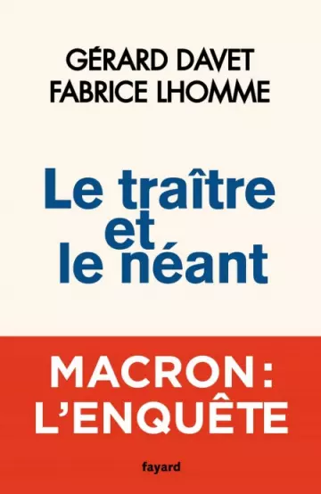 Le traître et le néant  Gérard Davet & Fabrice Lhomme  [Livres]