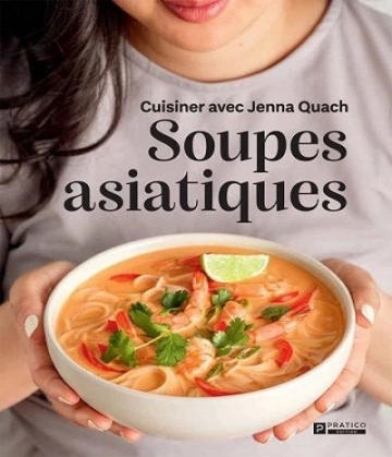 SOUPES ASIATIQUES – JENNA QUACH  [Livres]