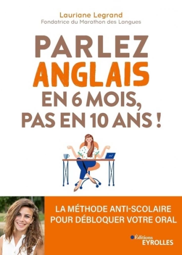 Parlez anglais en 6 mois, pas en 10 ans !  [Livres]