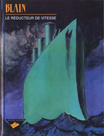 BLAIN WALTER - LE RÉDUCTEUR DE VITESSE  [BD]