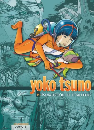 Yoko Tsuno. : Robots D'Ici Et D'Ailleurs  [BD]