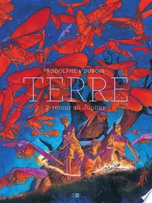 TERRE - Tome 2 - Retour au Jupiter  [BD]