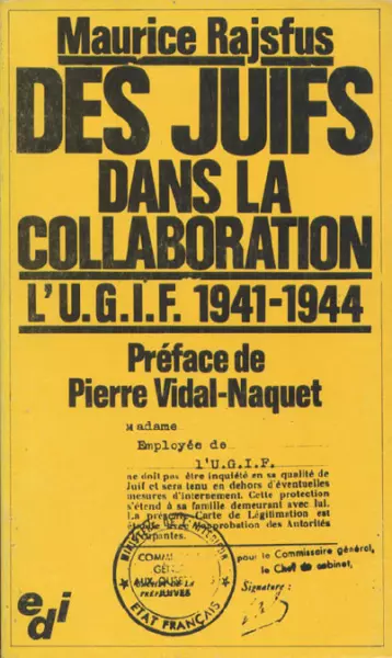 Des Juifs dans la Collaboration - L'UGIF 1941-1944  [Livres]