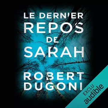 Le dernier repos de Sarah (Tracy Crosswhite 1) - Robert Dugoni  [AudioBooks]