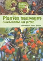 Plantes sauvages comestibles au jardin  [Livres]