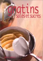 Gratins salés et  sucrés  [Livres]