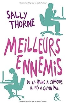 Sally Thorne - Meilleurs ennemis  [Livres]