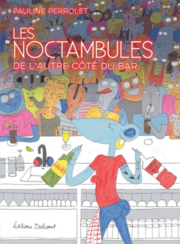 LES NOCTAMBULES DE L'AUTRE CÔTÉ DU BAR  [BD]