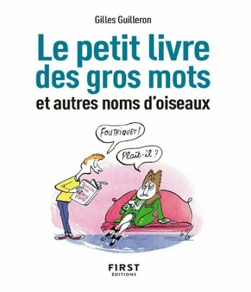 Gilles Guilleron – Petit livre de Gros mots et autres noms d’oiseaux-2e éd  [Livres]