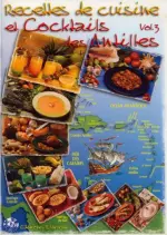 Recettes de cuisine et cocktails des Antilles : Vol 3  [Livres]