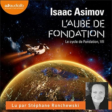 ISAAC ASIMOV - L'AUBE DE FONDATION - LE CYCLE DE FONDATION 7  [AudioBooks]