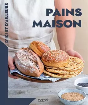 Pains maison - d’ici et d’ailleurs  [Livres]