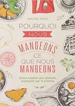 Pourquoi nous mangeons ce que nous mangeons  [Livres]