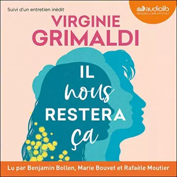 VIRGINIE GRIMALDI - IL NOUS RESTERA ÇA  [AudioBooks]